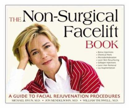 Paperback The Non-Surgical Facelift Book: A Guide to Facial Rejuvenation Procedures Book