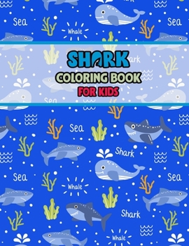 Paperback Shark Coloring Book For kids: Cute Shark Coloring Books for Girls Boys Kids and Anyone Who Loves Baby Shark Book