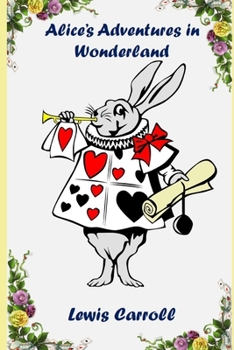 Paperback Alice In Wonderland (Illustrated) Unabridged (Annotated) Children Book