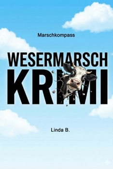 Paperback Marschkompass: Wesermarsch Krimi [German] Book