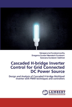 Paperback Cascaded H-bridge Inverter Control for Grid Connected DC Power Source Book
