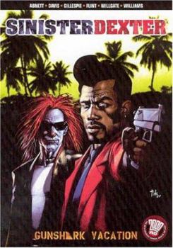 Sinister Dexter: Gunshark Vacation (Sinister Dexter 1) - Book #1 of the Sinister Dexter