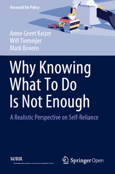 Paperback Why Knowing What to Do Is Not Enough: A Realistic Perspective on Self-Reliance Book