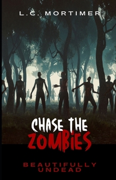 Paperback Chase the Zombies (Beautifully Undead) Book