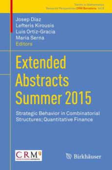 Paperback Extended Abstracts Summer 2015: Strategic Behavior in Combinatorial Structures; Quantitative Finance Book