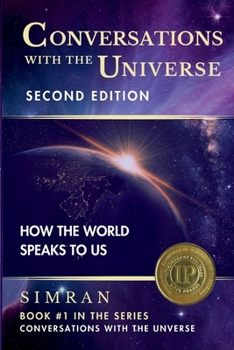 Conversations with the Universe: How the World Speaks to Us (The Conversations with the Universe Series)