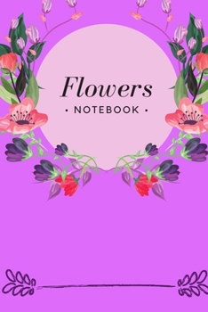 Paperback Flowers Notebook: Pink Notebook, Violet Notebook, Perfect Gift, (110 Pages, Blank, 6 x 9) Book