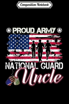 Paperback Composition Notebook: Proud Army National Guard Uncle Dog Tag Journal/Notebook Blank Lined Ruled 6x9 100 Pages Book