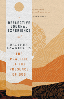 A Reflective Journal Experience with Brother Lawrence's The Practice of the Presence of God