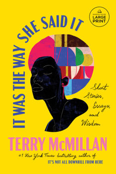 Paperback It Was the Way She Said It: Short Stories, Essays, and Wisdom [Large Print] Book