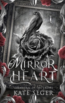 Mirror Heart (Cathedral of the Crows)