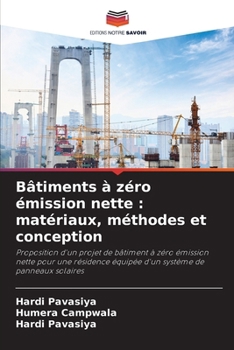 Paperback Bâtiments à zéro émission nette: matériaux, méthodes et conception [French] Book