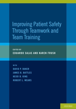 Paperback Improving Patient Safety Through Teamwork and Team Training Book