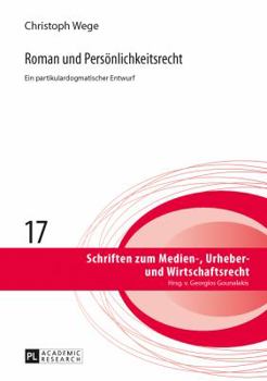Hardcover Roman und Persoenlichkeitsrecht: Ein partikulardogmatischer Entwurf [German] Book