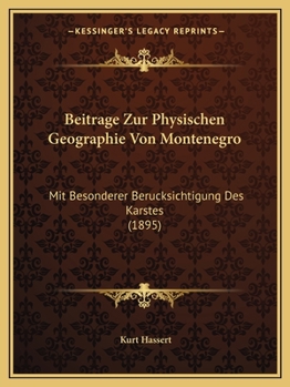 Paperback Beitrage Zur Physischen Geographie Von Montenegro: Mit Besonderer Berucksichtigung Des Karstes (1895) [German] Book