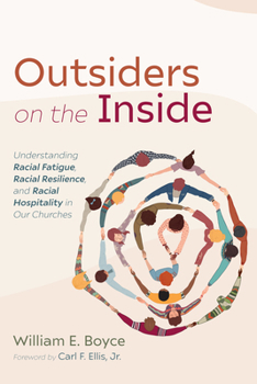 Paperback Outsiders on the Inside: Understanding Racial Fatigue, Racial Resilience, and Racial Hospitality in Our Churches Book
