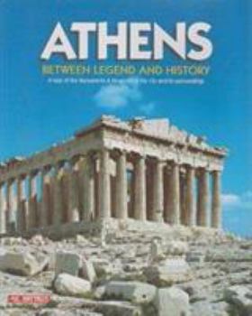 Paperback Athens - Between Legend & History Book