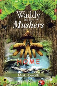 Hardcover Waddy and the Mushers: Home Book