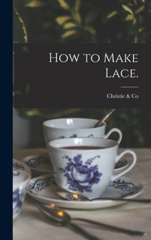 Hardcover How to Make Lace. Book