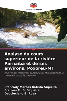 Paperback Analyse du cours supérieur de la rivière Parnaíba et de ses environs, Poxoréu-MT [French] Book