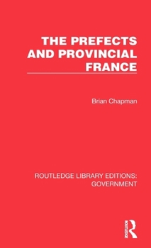 Hardcover The Prefects and Provincial France Book