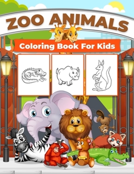 Paperback Zoo Animals Coloring Book for Kids: Wonderful Zoo Animal Book for Boys, Girls and Kids. Perfect Zoo Animal Gifts for Toddlers and Children Book