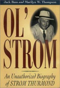 Ol' Strom: An Unauthorized Biography of Strom Thurmond