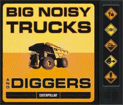 Hardcover Big Noisy Trucks and Diggers [With 5 Sound Buttons and Batteries Included] Book