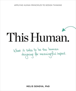 Paperback This Human: How to Be the Person Designing for Other People Book