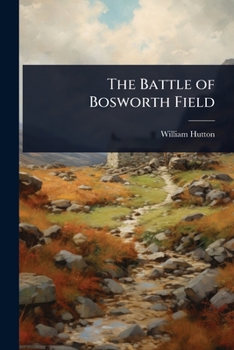 Paperback The Battle of Bosworth Field Book