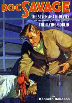 The Seven Agate Devils / The Flying Goblin - Book #41 of the Doc Savage Sanctum Editions