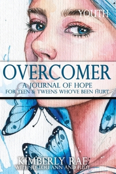 Paperback Overcomer: For Teens and Tweens Who've Been Hurt Book