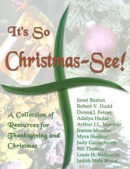 Paperback It's So Christmas-See!: A Collection of Resources for Thanksgiving and Christmas Book