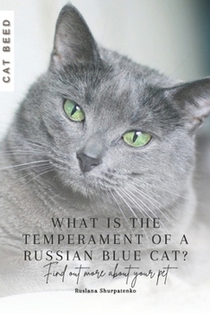 Paperback What is the temperament of a Russian Blue cat?: Find out more about your pet Book