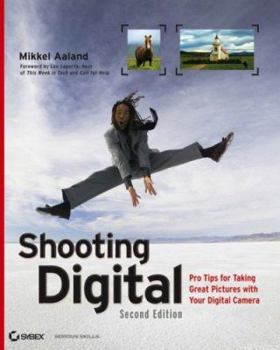 Paperback Shooting Digital: Pro Tips for Taking Great Pictures with Your Digital Camera Book