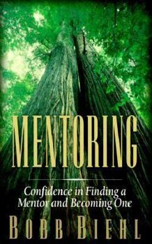Paperback Mentoring: Confidence in Finding a Mentor and Becoming One Book