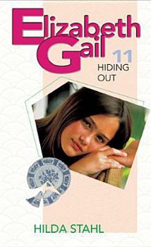 Hiding Out (Elizabeth Gail Revised Series #11) - Book #11 of the Elizabeth Gail Revised Series