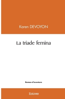 Paperback La triade femina [French] Book
