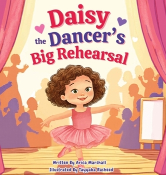 Hardcover Daisy the Dancer's Big Rehearsal Book