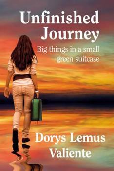 Paperback Unfinished Journey: Big Things in a Small Suitcase Book