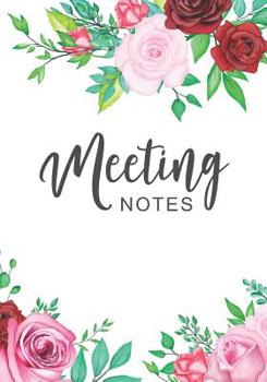 Paperback Meeting Notes: Flower Cover Business Notebook for Meetings and Organizer Taking Minutes Record Log Book Action Items & Notes Book