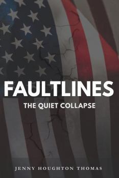 Paperback Faultlines: The Quiet Collapse Book
