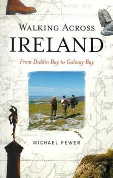 Paperback Walking Across Ireland: From Dublin Bay to Galway Bay Book