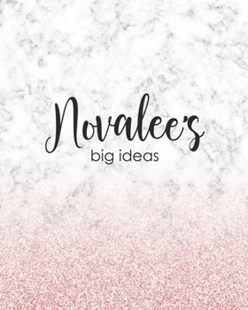 Paperback Novalee's Big Ideas: Personalized Notebook - 8x10 Lined Women's Journal Book