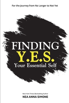 Paperback Finding Y.E.S. Your Essential Self Book
