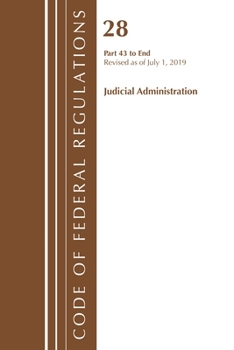 Paperback Code of Federal Regulations, Title 28 Judicial Administration 43-End, Revised as of July 1, 2019 Book