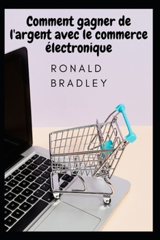 Comment gagner de l'argent avec le commerce �lectronique