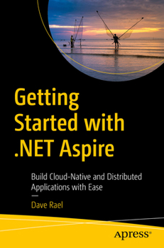 Paperback Getting Started with .Net Aspire: Build Cloud-Native and Distributed Applications with Ease Book