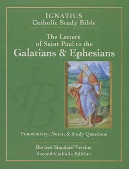 Ignatius Catholic Study Bible: The Letters of St. Paul to the Galatians & Ephesians - Book  of the Ignatius Catholic Study Bible
