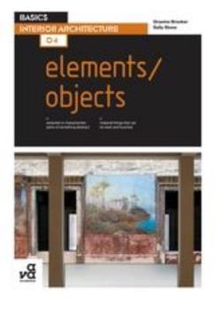 Paperback Basics Interior Architecture 04: Elements / Objects Book